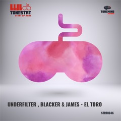 Underfilter , Blacker & James - El Toro (Original Mix)