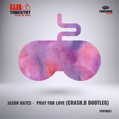 Jason Hates Jazz - Pray For Love - (Crash.B Bootleg)