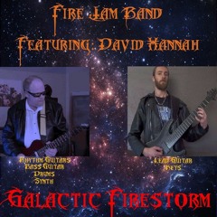 Galactic Firestorm (feat. David Hannah On Lead Guitar)