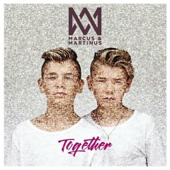 Marcus&Martinus - Together (Remix)