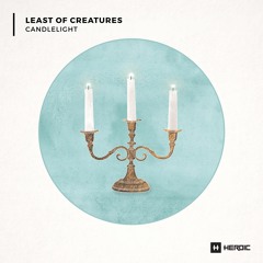 Least of Creatures - Candlelight