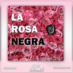 Carnal - Rosa Negra - (Iker Ibañez Edit.2017)