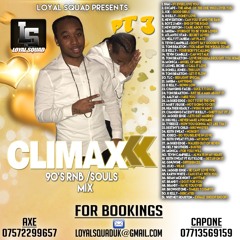 CLIMAXX SOULS MIX PT.3 (LOYAL SQUAD)