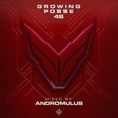 The Growing Posse Vol. 48 ( Mixed by ANDROMULUS )
