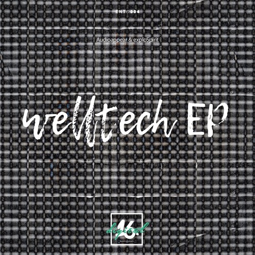 Audioappear & exploSpirit - Welltech