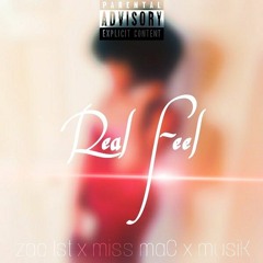 Real feel ft Miss maC & musiK