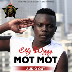 Mot Mot - Eddy Wizzy (Quin Music Promotion)