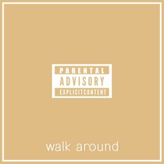 walk around ft. landon sears (prod. angst)