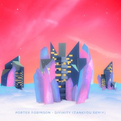 Porter Robinson Remixes