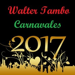 Mix Carnavales Sanmarquinos (2017) - Walter Tambo Jara
