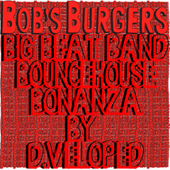 Bob's Burgers Big Beat Band Bouncehouse Bonanza