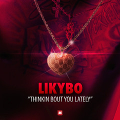 Thinkin Bout You Lately (prod. ManiOnThisThang)