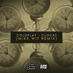 Coldplay - Clocks (Mike Wit Remix)