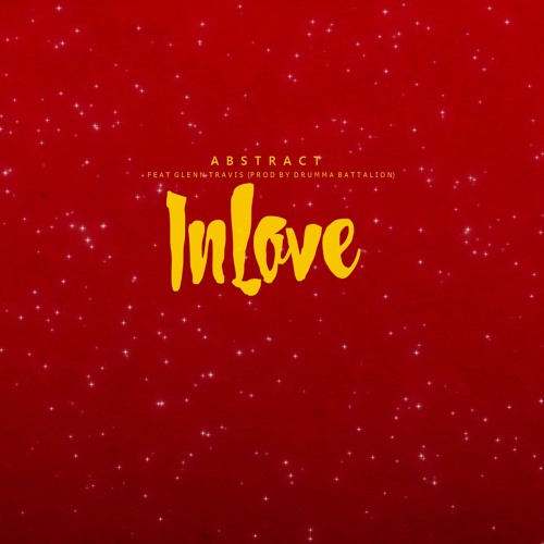 Abstract - In Love (ft. Glenn Travis) Prod. by Drumma Battalion