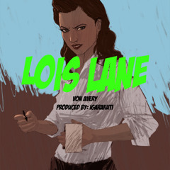 Von Avery Lois Lane (prod by: igarakuti)
