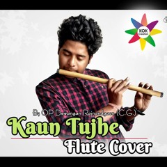 kaun tujhe (Flute Cover) by OP Dewangan