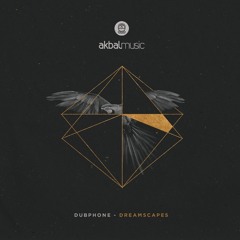 Dubphone - Dreamscapes [Akbal Music]