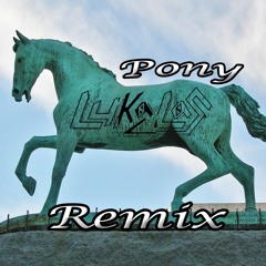 Pony (Lukalas Remix)