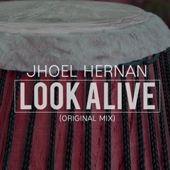 Jhoel hernan - look alive (original mix)