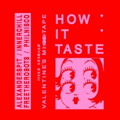 HOW IT TASTE mixxxtape