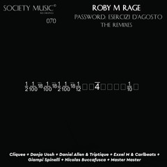 Roby M Rage - Password (Daniel Allen & Triptique Remix) - OUT NOW ON SOCIETY MUSIC RECORDINGS