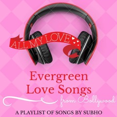 Evergreen Love Songs from Bollywood