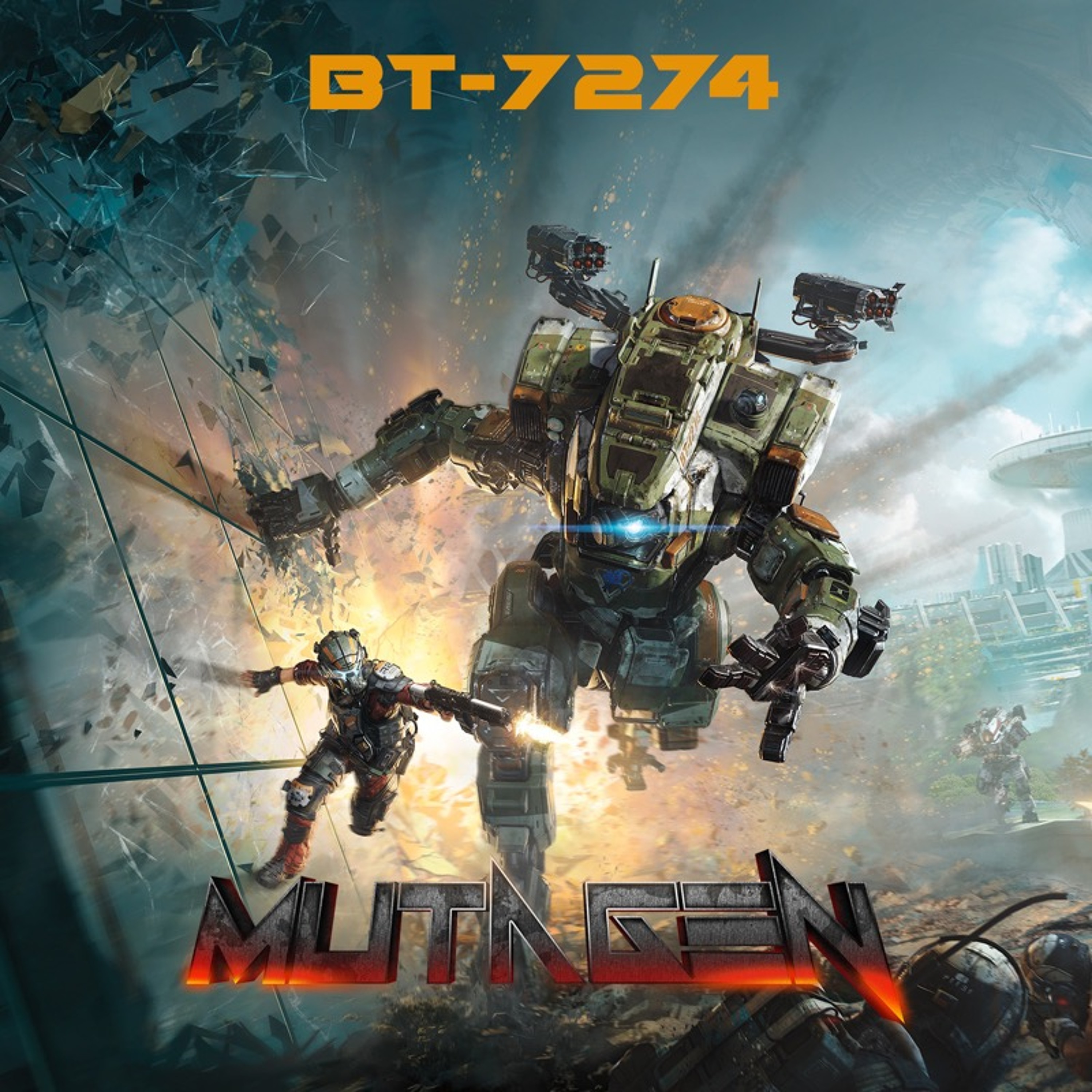 BT-7274 [Titanfall Dubstep] episode artwork