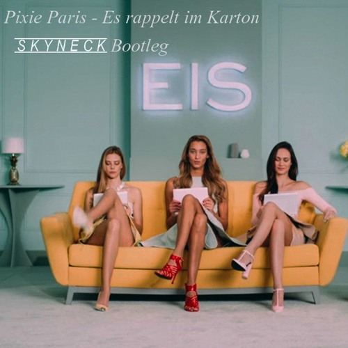 Pixie Paris - Es Rappelt Im Karton (Skyneck Bootleg)