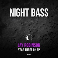 Jay Robinson - Year Three Oh EP (Preview)