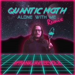 FrankJavCee - Alone With Me (Quantic Moth Remix)