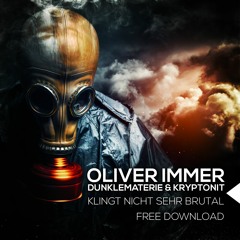 Oliver Immer, DunkleMaterie & Kryptonit - Klingt nicht sehr brutal (Original Mix)| FREE DOWNLOAD