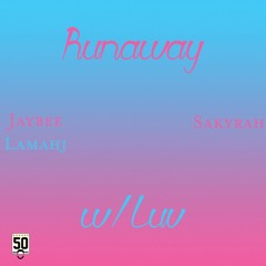Runaway w/Luv feat. Sakyrah