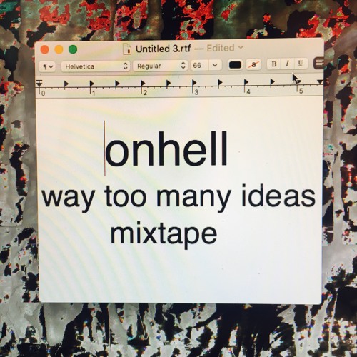 Way Too Many Ideas Mixtape {unreleased and all original}