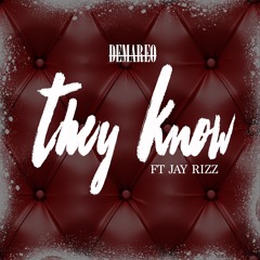 They Know (Featuring J Rizz)