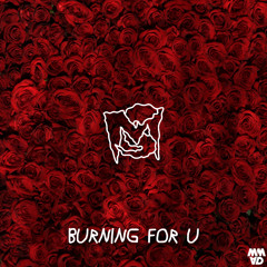 Burning For U