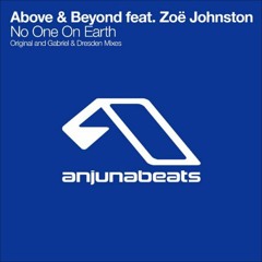 Above  Beyond Feat. Zoë Johnston - No One On Earth (Gabriel  Dresden Remix) [AB Respray]