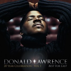Donald Lawrence - Ultimate Relationship (feat. Lalah Hathaway)