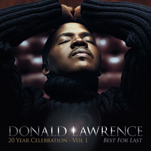 Donald Lawrence - Ultimate Relationship (feat. Lalah Hathaway)