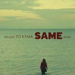 Melisses - To Kyma (SAME Remix)