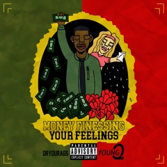 Money Finessing Your Feelings(Prod.A1Devin)