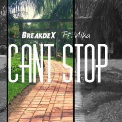 BreakdeX Ft:Mika - Cant Stop (Original mix)
