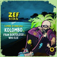 Who Else Live @Zef Xtra(Kolombo + Fran Bortossi)