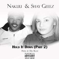Hold it Down Pt. 2 (Feat. Nakuu)