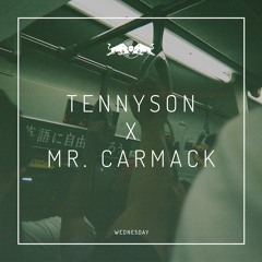 Tennyson x Mr. Carmack - Wednesday
