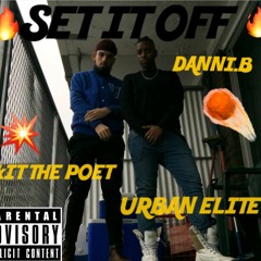 Set It Off- Danni.B & Kit the Poet
