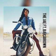 The Jae Ft BarsBrown - What Do I Say