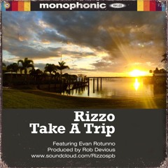 Take A Trip Ft. Evan Rotunno