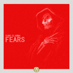 Sumo Slamma - Fears