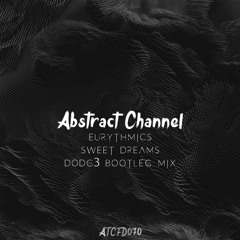 #ATCFD070: Eurythmics - Sweet Dreams (Dodg3 Bootleg Mix)