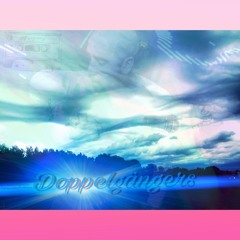 Doppelgängers Prod. By Taylor French